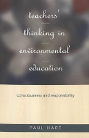 Book Cover for Teachers' Thinking in Environmental Education by Paul Hart