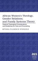 Book Cover for African Women's Theology, Gender Relations, and Family Systems Theory by Mpyana Fulgence Nyengele