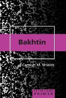 Book Cover for Bakhtin Primer by Carolyn M. Shields