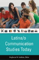 Book Cover for Latina/o Communication Studies Today by Angharad N. Valdivia