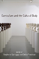 Book Cover for Curriculum and the Cultural Body by Stephanie Springgay