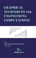 Book Cover for Graphical Techniques for Engineering Computations by Walter Herbert Burrows