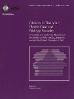 Book Cover for Choices in Financing Health Care and Old Age Security by World Bank