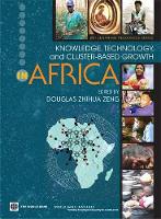 Book Cover for Knowledge, Technology, and Cluster-based Growth in Africa by Douglas Zhihua Zeng