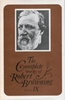 Book Cover for The Complete Works of Robert Browning, Volume IX by Robert Browning