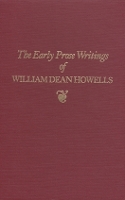 Book Cover for Early Prose Writings of William Dean Howells, 1852–1861 by W. D. Howells