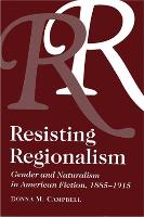 Book Cover for Resisting Regionalism by Donna Campbell