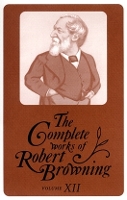 Book Cover for The Complete Works of Robert Browning, Volume XII by Robert Browning