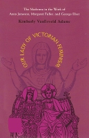 Book Cover for Our Lady of Victorian Feminism by Kimberly Van Esveld Adams