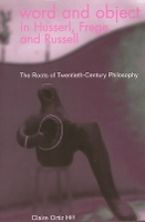 Book Cover for Word and Object in Husserl, Frege, and Russell by Claire Oritz Hill