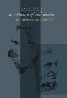 Book Cover for The Romance of Individualism in Emerson and Nietzsche by David Mikics