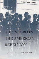 Book Cover for The Negro in the American Rebellion by William Wells Brown