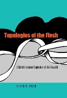 Book Cover for Topologies of the Flesh by Steven M. Rosen