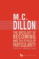 Book Cover for The Ontology of Becoming and the Ethics of Particularity by M. C. Dillon