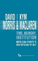 Book Cover for Time, Memory, Institution by David Morris