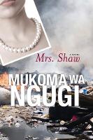 Book Cover for Mrs. Shaw by Mukoma Wa Ngugi
