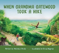 Book Cover for When Grandma Gatewood Took a Hike by Michelle Houts