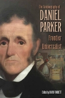 Book Cover for The Autobiography of Daniel Parker, Frontier Universalist by Daniel Parker