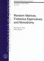 Book Cover for Random Matrices, Frobenius Eigenvalues, and Monodromy by Nicholas M. Katz, Peter Sarnak