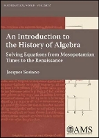 Book Cover for An Introduction to the History of Algebra by Jacques Sesiano