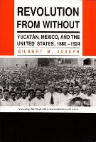 Book Cover for Revolution From Without by Gilbert M. Joseph
