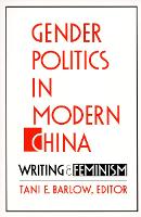 Book Cover for Gender Politics in Modern China by Tani Barlow