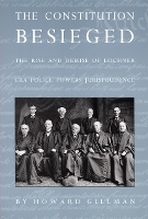 Book Cover for The Constitution Besieged by Howard Gillman