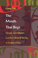 Book Cover for The Mouth That Begs by Gang Yue