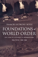 Book Cover for Foundations of World Order by Francis Anthony Boyle