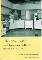 Book Cover for Television, History, and American Culture by Mary Beth Haralovich