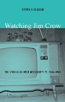 Book Cover for Watching Jim Crow by Steven D Classen