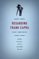 Book Cover for Regarding Frank Capra by Eric Smoodin