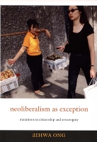 Book Cover for Neoliberalism as Exception by Aihwa Ong