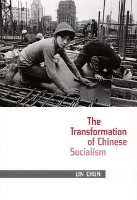 Book Cover for The Transformation of Chinese Socialism by Chun Lin