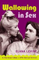 Book Cover for Wallowing in Sex by Elana Levine