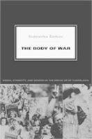 Book Cover for The Body of War by Dubravka Žarkov