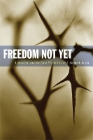Book Cover for Freedom Not Yet by Kenneth Surin