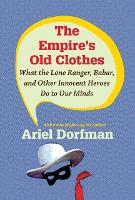 Book Cover for The Empire's Old Clothes by Ariel Dorfman