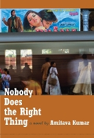 Book Cover for Nobody Does the Right Thing by Amitava Kumar