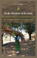 Book Cover for In the Shadows of the State by Alpa Shah