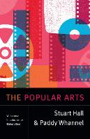 Book Cover for The Popular Arts by Stuart Hall, Paddy Whannel, Richard Dyer