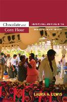 Book Cover for Chocolate and Corn Flour by Laura A. Lewis