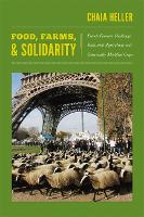 Book Cover for Food, Farms, and Solidarity by Chaia Heller