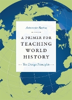 Book Cover for A Primer for Teaching World History by Antoinette Burton