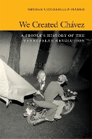 Book Cover for We Created Chávez by Geo Maher