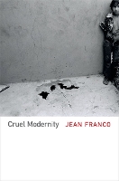 Book Cover for Cruel Modernity by Jean Franco