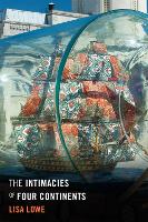 Book Cover for The Intimacies of Four Continents by Lisa Lowe