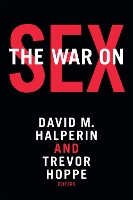 Book Cover for The War on Sex by David M. Halperin