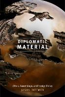 Book Cover for Diplomatic Material by Jason Dittmer