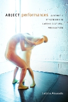 Book Cover for Abject Performances by Leticia Alvarado